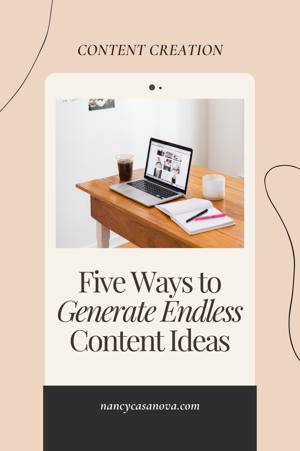 Follow this five step process that can help you generate endless content ideas for social media and your business. content creation tips, content creation tools, content strategy, content marketing, content marketing tips, content strategist